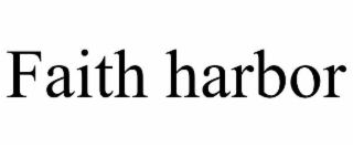 FAITH HARBOR