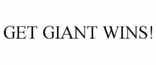 GET GIANT WINS!