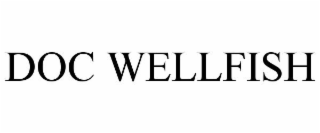 DOC WELLFISH