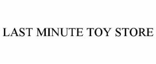 LAST MINUTE TOY STORE