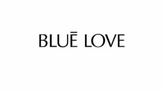 BLUĒ LOVE