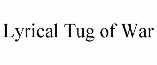 LYRICAL TUG OF WAR