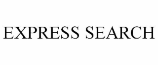 EXPRESS SEARCH