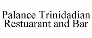 PALANCE TRINIDADIAN RESTAURANT AND BAR