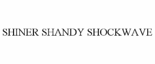 SHINER SHANDY SHOCKWAVE