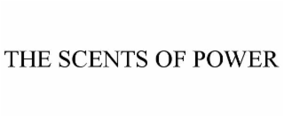 THE SCENTS OF POWER