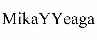 MIKAYYEAGA