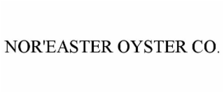 NOR'EASTER OYSTER CO.