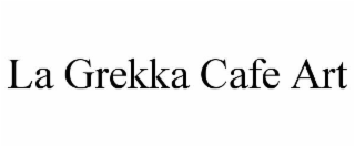 LA GREKKA CAFE ART