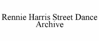 RENNIE HARRIS STREET DANCE ARCHIVE