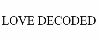 LOVE DECODED