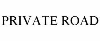 PRIVATE ROAD