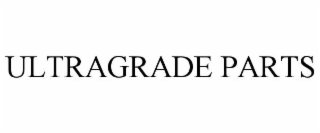 ULTRAGRADE PARTS