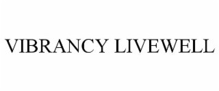 VIBRANCY LIVEWELL