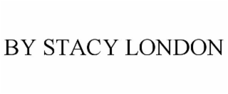 BY STACY LONDON