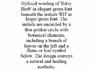 STYLIZED WORDING OF 'RITZY HERB' IN ELEGANT GREEN FONT BENEATH THE INITIALS 'RH' IN LARGER GREEN FONT. THE INITIALS ARE ENCIRCLED BY A THIN GOLDEN CIRCLE WITH BOTANICAL ELEMENTS, INCLUDING A BRANCH OF