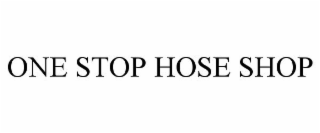ONE STOP HOSE SHOP