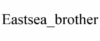EASTSEA_BROTHER