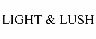 LIGHT & LUSH
