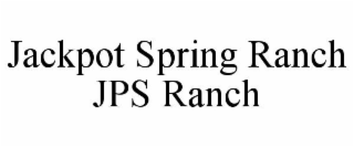 JACKPOT SPRING RANCH JPS RANCH