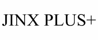 JINX PLUS+
