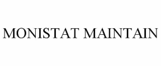 MONISTAT MAINTAIN