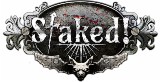 STAKED!