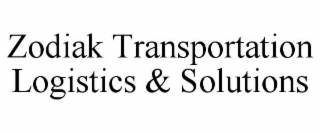 ZODIAK TRANSPORTATION LOGISTICS & SOLUTIONS