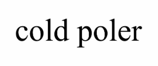 COLD POLER