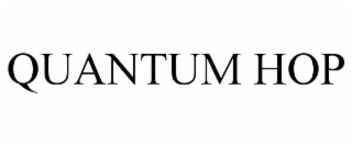 QUANTUM HOP
