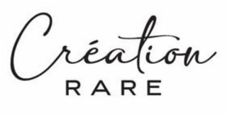 CREATION RARE