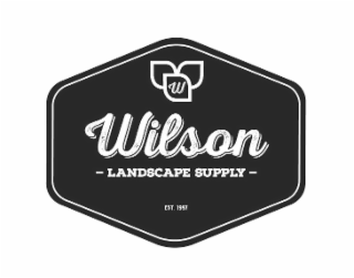 W WILSON LANDSCAPE SUPPLY EST. 1997