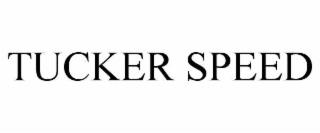 TUCKER SPEED