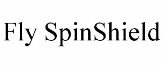 FLY SPINSHIELD