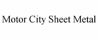 MOTOR CITY SHEET METAL