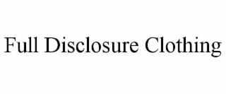FULL DISCLOSURE CLOTHING