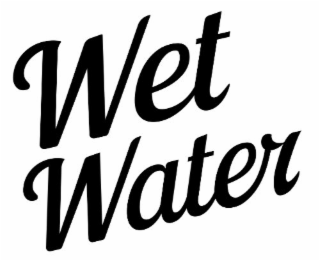 WET WATER