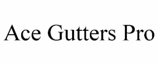 ACE GUTTERS PRO