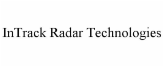 INTRACK RADAR TECHNOLOGIES