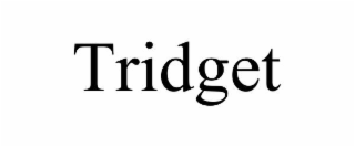 TRIDGET