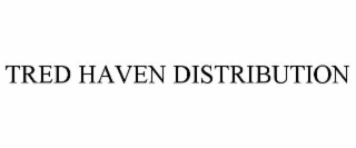 TRED HAVEN DISTRIBUTION