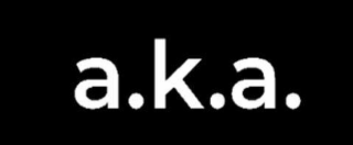 A.K.A.