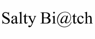 SALTY BI@TCH