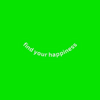 FIND YOUR HAPPINESS