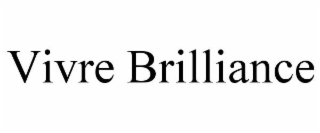 VIVRE BRILLIANCE
