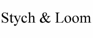STYCH & LOOM