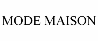MODE MAISON