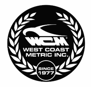 WCM WEST COAST METRIC INC. SINCE 1977