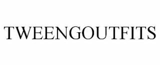 TWEENGOUTFITS