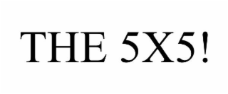 THE 5X5!